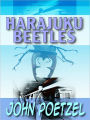 Harajuku Beetles - Short Urban Fantasy