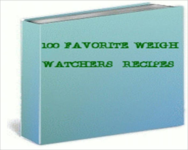 100 FAVORITE WEIGH WATCHERS RECIPES