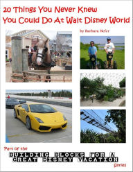 Title: 20 Things You Never Knew You Could Do At Walt Disney World, Author: Barbara Nefer