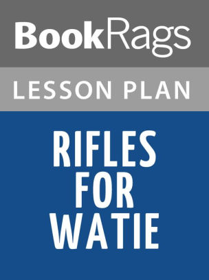 Lesson Plans Rifles for Watie