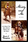 Missy and Me: An Almost True Story About a Woman and Her Horse