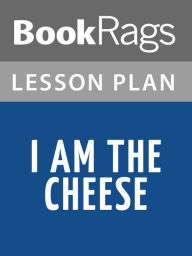 Title: I Am the Cheese Lesson Plans, Author: BookRags