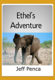 Title: Ethel's Adventure, Author: Jeff Penca