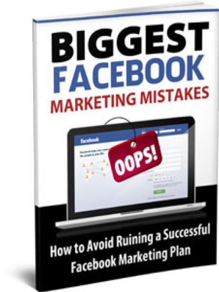 Facebook Marketing Mistakes - Facebook Marketing Money Making Secrets