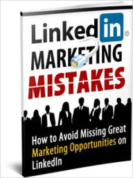 Title: Linkedin Marketing Mistakes - Linkedin Marketing Money Making Secrets, Author: Manuel Hendrix