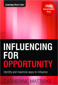 Title: Influencing for Opportunity, Author: Catherine Mattiske