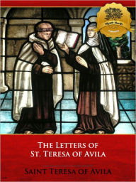 Title: The Letters of Saint Teresa of Avila, Author: St. Teresa of Avila