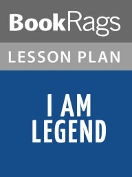 Title: I Am Legend Lesson Plans, Author: BookRags