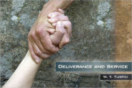 Title: Deliverance and Service, Author: W. T. Turpin