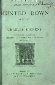 Title: Hunted Down: A Fiction and Literature, Short Story, Mystery/Detective Classic By Charles Dickens! AAA+++, Author: Charles Dickens