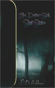 Title: The Darker SIde: Short Stories, Author: L. D. Hutchinson
