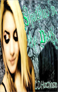 Title: Shadows in the Dark, Author: L. D. Hutchinson