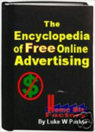 Title: The Encyclopedia of Free Online Advertising, Author: Mike Morley