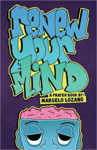 Title: Renew Your Mind, Author: Marselo Lozano