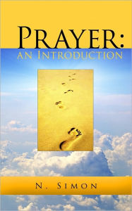 Title: Prayer: An Introduction, Author: N. Simon