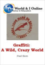 Graffiti: A Wild, Crazy World