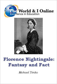 Title: Florence Nightingale: Fantasy and Fact, Author: Michael Timko