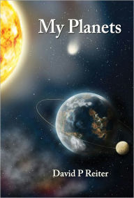 Title: My Planets: a fictive memoir, Author: David Reiter