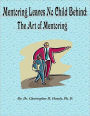 Mentoring Leaves No Child Behind: The Art of Mentoring
