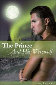 Title: The Prince and His Werewolf, Author: Lacy Fairview