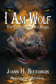 Title: I Am Wolf, Author: Joann Buchanan