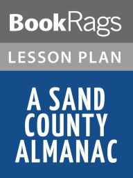 Title: A Sand County Almanac Lesson Plans, Author: BookRags