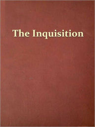 Title: A History of the Inquisition of the Middle Ages, Volume II, Author: Henry Charles Lea