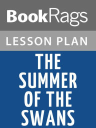 Title: The Summer of the Swans Lesson Plans, Author: BookRags