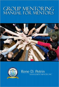 Title: Group Mentoring Manual for Mentors, Author: Rene Petrin