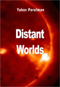 Title: Distant Worlds, Author: Yakov Perelman