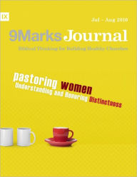 Title: Pastoring Women: Understanding and Honoring Distinctness, Author: Jonathan Leeman