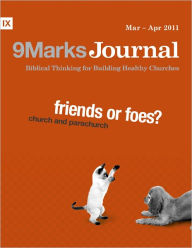 Title: Church and Parachurch: Friends or Foes?, Author: Jonathan Leeman