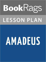 Title: Amadeus Lesson Plans, Author: BookRags