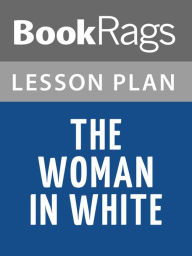 Title: The Woman in White Lesson Plans, Author: BookRags