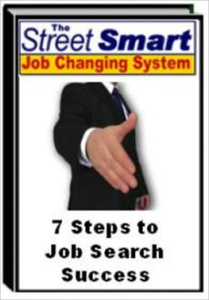 The Street Smart Job Changing System