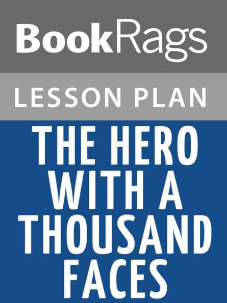 The Hero with a Thousand Faces Lesson Plans