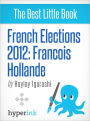French Elections 2012: Francois Hollande