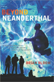 Title: Beyond Neanderthal, Author: Brian Bloom