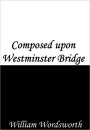 Composed Upon Westminster Bridge