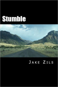 Title: Stumble, Author: Jake Zils