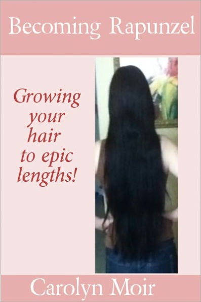 Becoming Rapunzel: Growing Your Hair To Epic Lengths