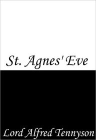 Title: St. Agnes' Eve, Author: Alfred Lord Tennyson