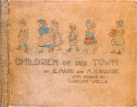 Title: Children of Our Town (Picture Book), Author: Carolyn Wells