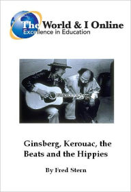 Title: Ginsberg, Kerouac, the Beats and the Hippies, Author: Fred Stern