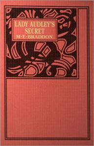 Title: Lady Audley's Secret: A Mystery/Detective, Fiction and Literature Classic By Mary Elizabeth Braddon! AAA+++, Author: Mary Elizabeth Braddon