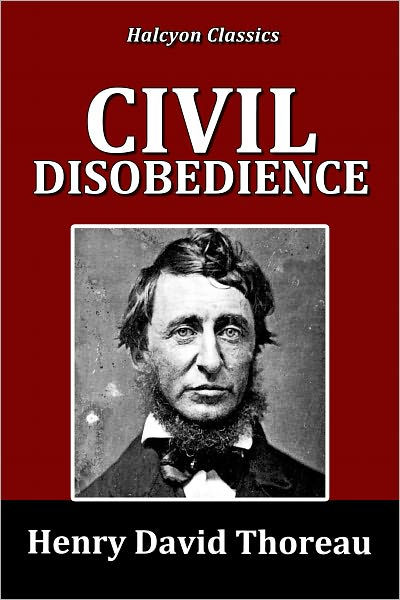 On the Duty of Civil Disobedience by Henry David Thoreau by Henry David ...