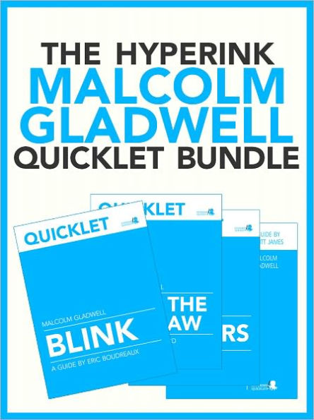 The Malcolm Gladwell Quicklet Bundle (The Tipping Point, Blink, Outliers, What The Dog Saw)