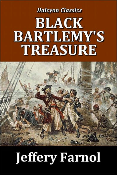 Black Bartlemy's Treasure by Jeffery Farnol [Black Bartlemy #1]