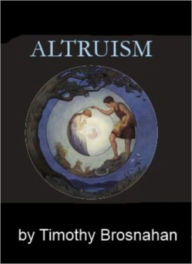 Title: Altruism, Author: Timothy Brosnahan