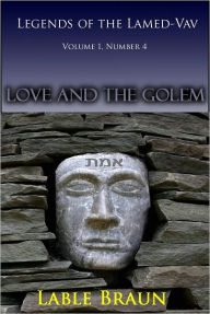 Title: Love and the Golem, Author: Lable Braun